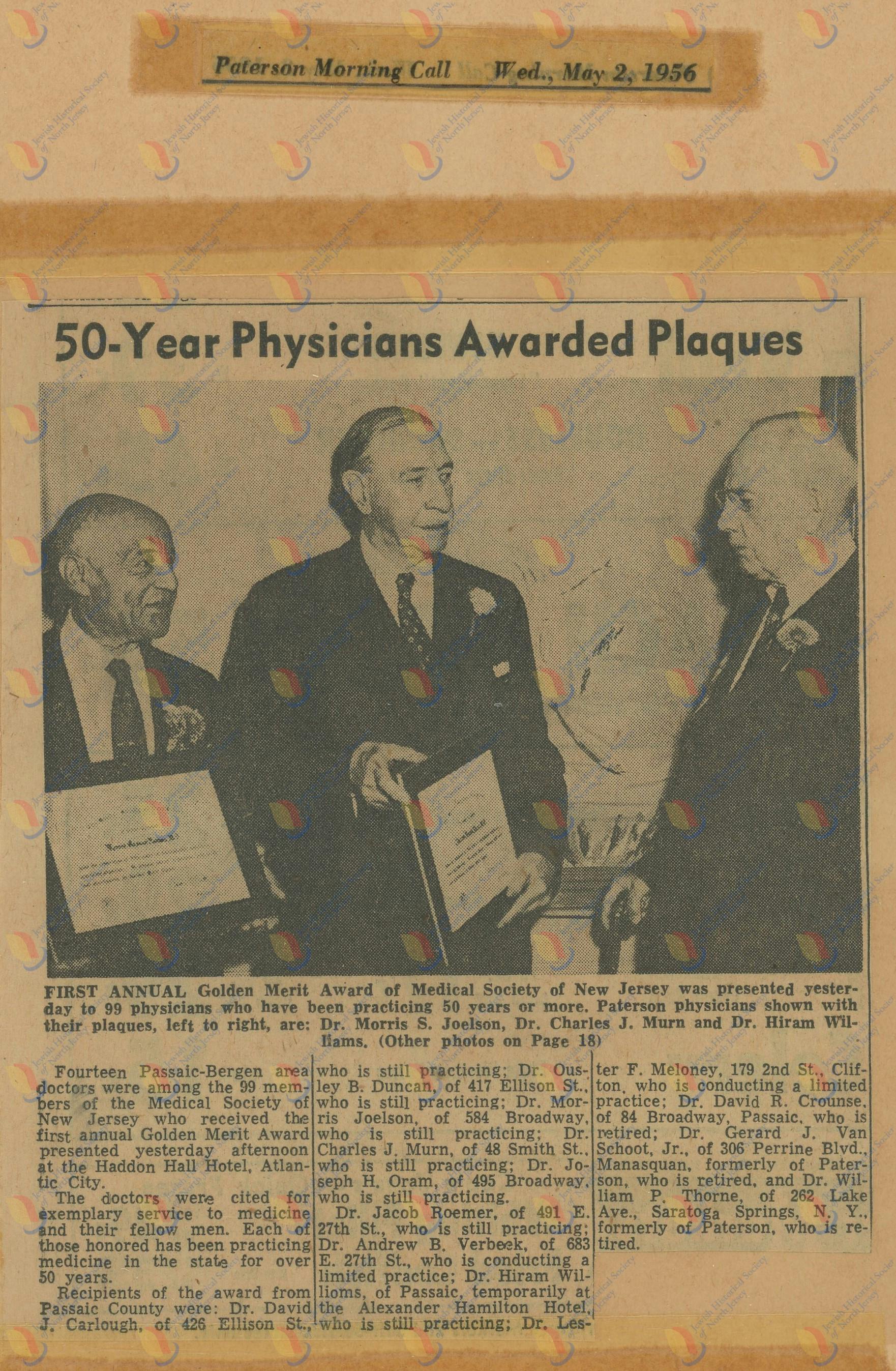 First Annual Golden Merit Award of Medical Society of New Jersey was presented to 99 physicians who have been practicing 50 years or more.